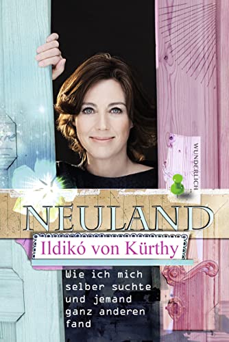 9783805250863: Neuland: Wie ich mich selber suchte und jemand ganz anderen fand