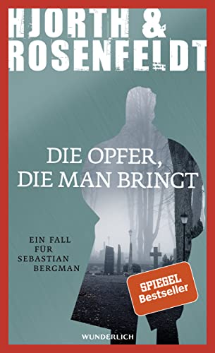 Stock image for Die Opfer, die man bringt (Ein Fall fr Sebastian Bergman, Band 6) for sale by medimops
