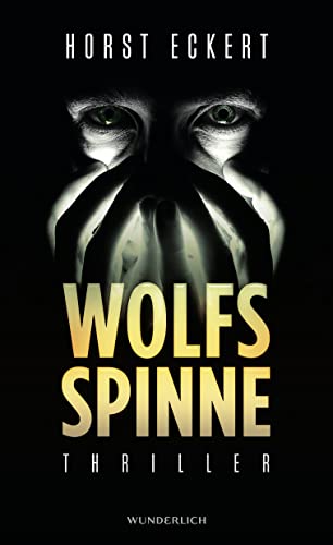 Wolfsspinne : Thriller - Horst Eckert