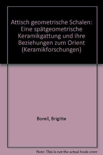 Attisch-geometrische Schalen. Eine spätgeometrische Keramikgattung und ihre Beziehungen zum Orient.