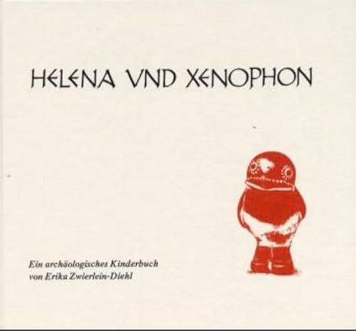 Beispielbild fr Helena und Xenophon. Ein archologisches Kinderbuch zum Verkauf von medimops