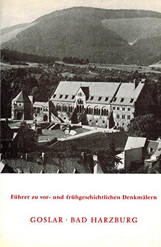 Stock image for Fhrer zu vor- und frhgeschichtlichen Denkmlern, Band-35 - Goslar, Bad Harzburg for sale by 3 Mile Island