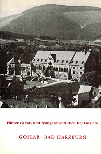 9783805303040: Fhrer zu vor- und frhgeschichtlichen Denkmlern, Bd. 35: Goslar, Bad Harzburg