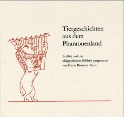 Tiergeschichten aus dem Pharaonenland. (German Edition) (9783805303279) by Brunner-Traut, Emma