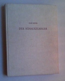 Imagen de archivo de Der Schaukelmaler. a la venta por Antiquariat J. Kitzinger