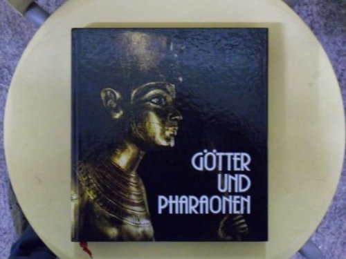 Götter und Pharaonen : Roemer- u. Pelizaeus-Museum, Hildesheim, 29. Mai - 16. September 1979. [veranst. vom Roemer- u. Pelizaeus-Museum, Hildesheim. Wissenschaftl. Bearb. u. Katalog: Dietrich Wildung ; Günter Grimm] - Wildung, Dietrich [Bearb.] und Günter Grimm