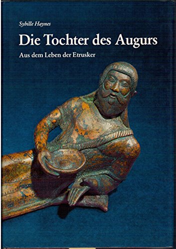 Die Tochter des Augurs : aus dem Leben der Etrusker. - Haynes, Sybille,i1926-