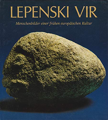 Stock image for Lepenski Vir Menschenbilder einer frhen europischen Kultur (Katalog zur Ausstellung Kln / Mnchen 1981) for sale by Antiquariat Smock