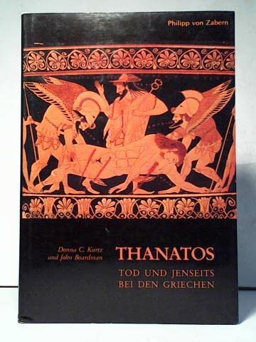 9783805305396: Thanatos. Tod und Jenseits bei den Griechen