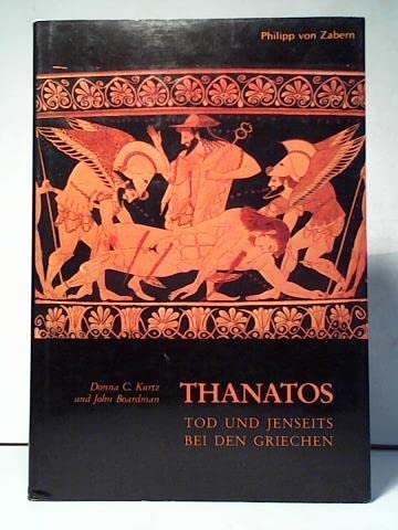 Stock image for Thanatos. Tod und Jenseits bei den Griechen for sale by Midtown Scholar Bookstore