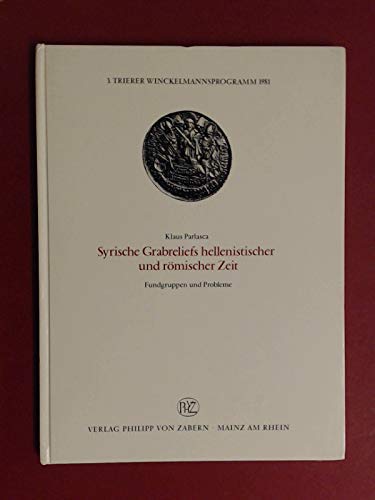 Imagen de archivo de Syrische Grabreliefs Hellenistischer Und Romischer Zeit Fundgruppen Und Probleme (German Edition) a la venta por Michener & Rutledge Booksellers, Inc.