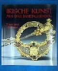 Stock image for Irische Kunst : aus drei Jahrtausenden. ; Thesaurus Hiberniae / Ausstellung in Berlin und Kln. for sale by Antiquariat + Buchhandlung Bcher-Quell