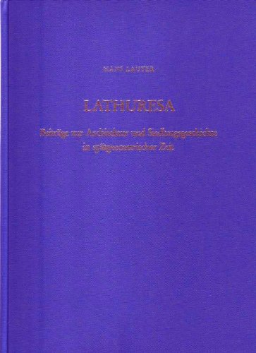 LATHURESA: BEITRAGE ZUR ARCHITEKTUR UND SIEDLUNGSGESCHICHTE IN SPATGEOMETRISCHE ZEIT (ATTISCHE FO...