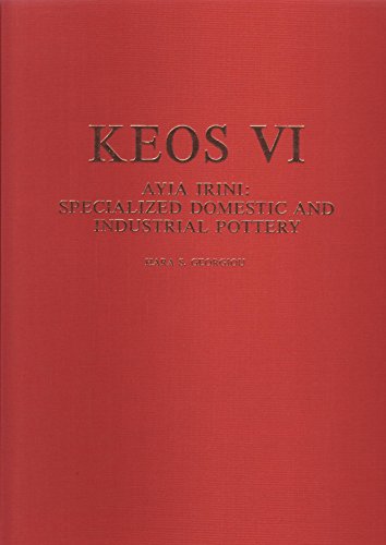 Keos. - Vol. VI : Ayia Irini: Spezialized Domestic and Industrial Pottery