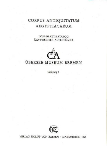 Corpus antiquitatum Aegyptiacarum: Lose-Blatt Katalog aÌˆgyptischer AltertuÌˆmer (German Edition) (9783805308595) by UÌˆbersee-Museum Bremen