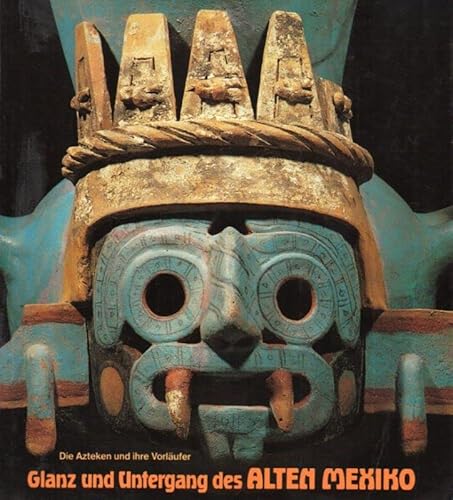 9783805309080: Die Azteken und ihre Vorlufer. Glanz und Untergang des Alten Mexiko. Katalog zur Ausstellung des Roemer- und Pelizaeus- Museum vom 30. Juni bis 9. November 1986. 2 Bnde.