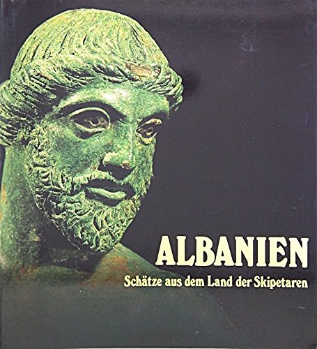 Albanien. Schätze aus dem Land der Skipetaren. (Katalog der Ausstellung Hildesheim)