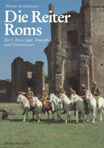 9783805310062: Die Reiter Roms: Reise, Jagd, Triumph Und Circusrennen