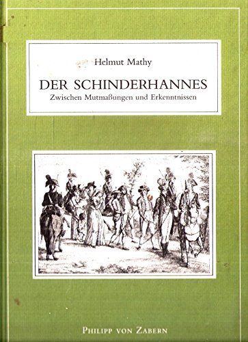 Imagen de archivo de Der Schinderhannes. Zwischen Mutmassungen und Erkenntnissen a la venta por medimops