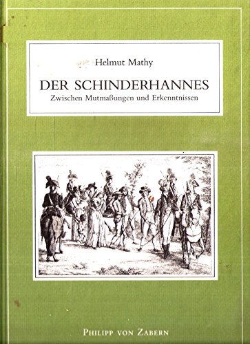 Der Schinderhannes : zwischen Mutmassungen und Erkenntnissen. Aurea Moguntia,