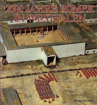 2000 Jahre Römer in Westfalen.