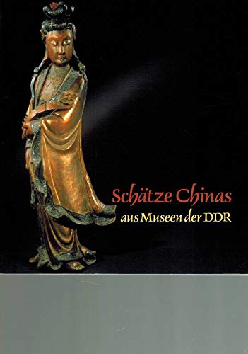 Stock image for Schatze Chinas Aus Museen Der DDR for sale by Doc O'Connor