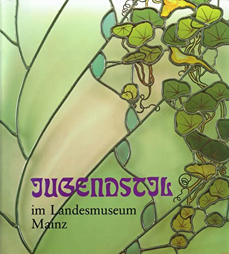 Jugendstil : Bestandskatalog der Gläser sowie der Keramiken, Metallarbeiten, Möbel, Textilien und...