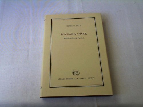 9783805311595: Pilgram Marpeck, His Life and Social Theologie
