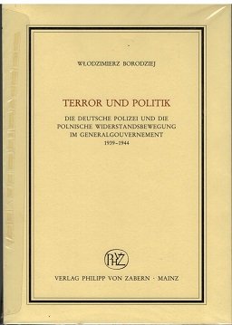 9783805311977: Terror und Politik: Die deutsche Polizei und die polnische Widerstandsbewegung im Generalgouvernement 1939-1944 (Veröffentlichungen des Instituts ... Beiheft) (German Edition)