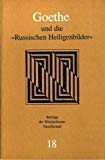 Goethe und die "russischen Heiligenbilder": AnfaÌˆnge byzantinischer Kunstgeschichte in Deutschland (BeitraÌˆge der Winckelmann-Gesellschaft) (German Edition) (9783805312042) by Effenberger, Arne