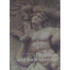 Imagen de archivo de The Masterpieces of the Pergamon and Bode Museum a la venta por Irish Booksellers