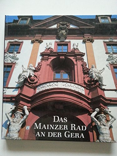 9783805313346: Das Mainzer Rad an der Gera. Kurmainz und Erfurt 742-1802