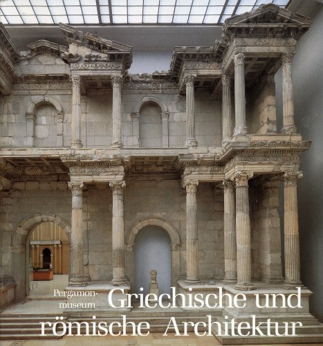 Beispielbild fr Griechische und rmische Architektur im Pergamonmuseum zum Verkauf von medimops