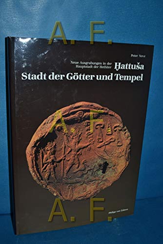 Beispielbild fr Hattusa Stadt der Gotter und Tempel: Neu Ausgrabungen in der Hauptstadt. zum Verkauf von COLLINS BOOKS