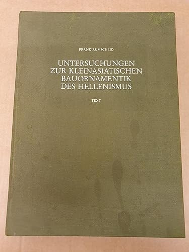 Untersuchungen Zur Kleinasiatischen Bauornamentik Des Hellenismus