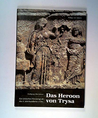 Das Heroon von Trysa (9783805316408) by Wolfgang Oberleitner