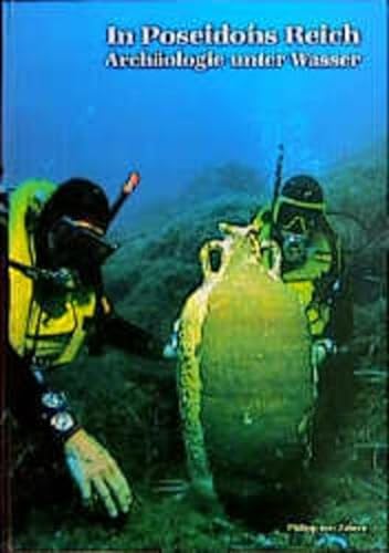 Beispielbild fr In Poseidons Reich. Archologie unter Wasser. zum Verkauf von Ammareal