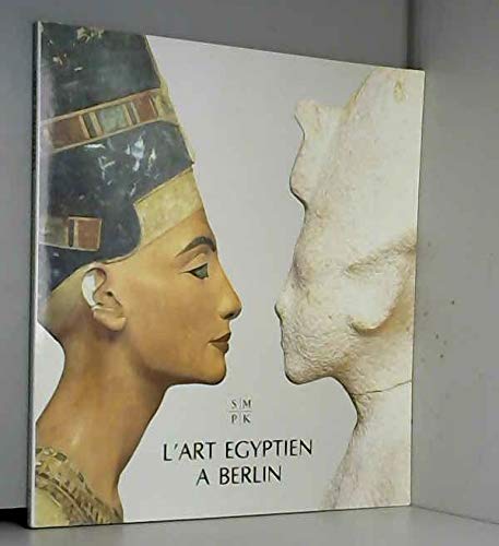 9783805316460: L'art gyptien a berlin, chefs-d'oeuvre du muse bode ete de charlottenburg