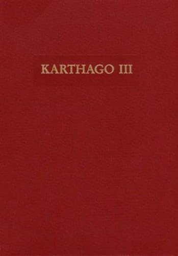 9783805316798: Die deutschen Ausgrabungen in Karthago: Karthago, Bd.3: Bd 3