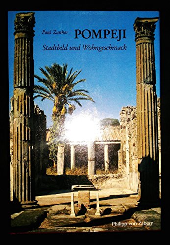 9783805316859: Pompeji: Stadtbild und Wohngeschmack (Kulturgeschichte der antiken Welt)