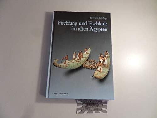 Fischfang und Fischkult im Alten Ägypten (Kulturgeschichte der Antiken Welt) - Sahrhage, Dietrich