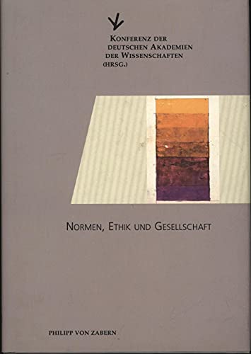 9783805318327: Normen, Ethik, und Gesellschaft: Konferenz der Deutschen Akademien der Wissenschaften (Hrsg.)