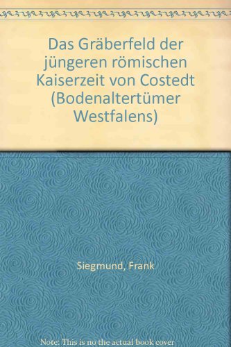 Das Gräberfeld der jüngeren Römischen Kaiserzeit von Costedt