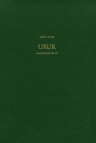 9783805318983: Uruk - Architektur: Uruk, Architektur, Tl.4, Von der Seleukidenzeit bis zur Sasanidenzeit, in 2 Bdn.: IV