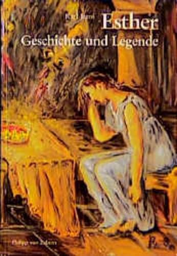 Esther : Geschichte und Legende. Kulturgeschichte der antiken Welt ; Bd. 71 - Jaros, Karl