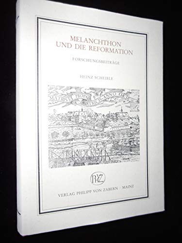 9783805319355: Melanchthon und die Reformation: Forschungsbeiträge (Abteilung abendländische Religionsgeschichte) (German Edition)