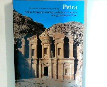 Petra: Antike Felsstadt zwischen arabischer Tradition und griechischer Norm