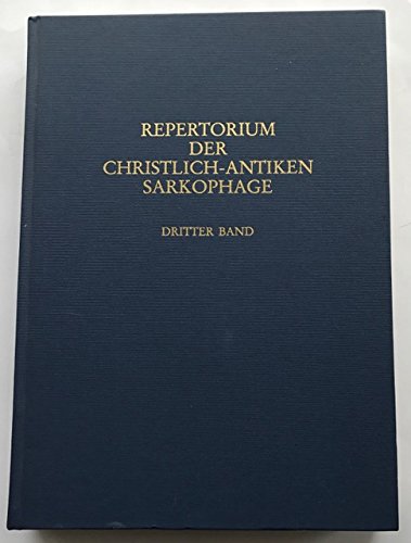 9783805319898: Repertorium der christlich-antiken Sarkophage: Repertorium der christlich-antiken Sarkophage, Bd.2, Italien mit einem Nachtrag Rom und Ostia, Dalmatien, Museen der Welt: Bd II