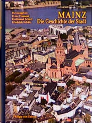 Beispielbild fr Mainz. Die Geschichte der Stadt. zum Verkauf von Rhein-Hunsrck-Antiquariat Helmut Klein