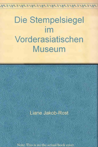 Imagen de archivo de Die Stempelsiegel im Vorderasiatischen Museum Berlin a la venta por Egyptology Titles